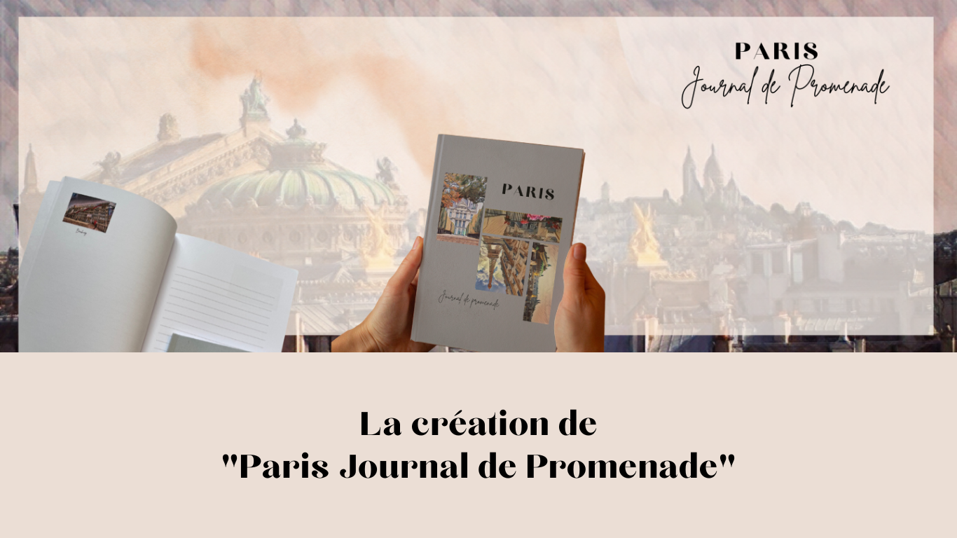 La création de “Paris Journal de Promenade”